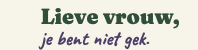 Lieve vrouw